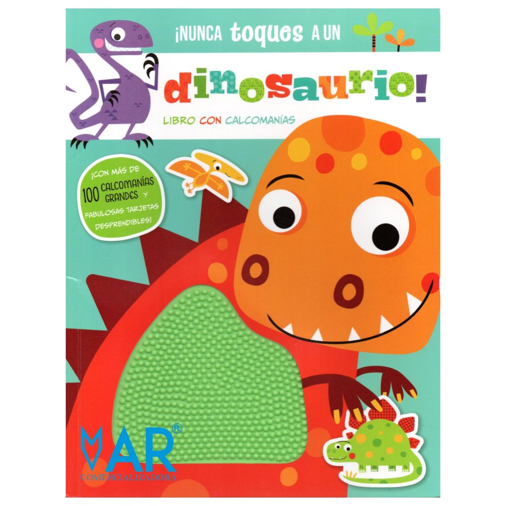 Nunca toques a un Dinosaurio! Libro con calcomanías y actividades 3 años  Preescolares – 