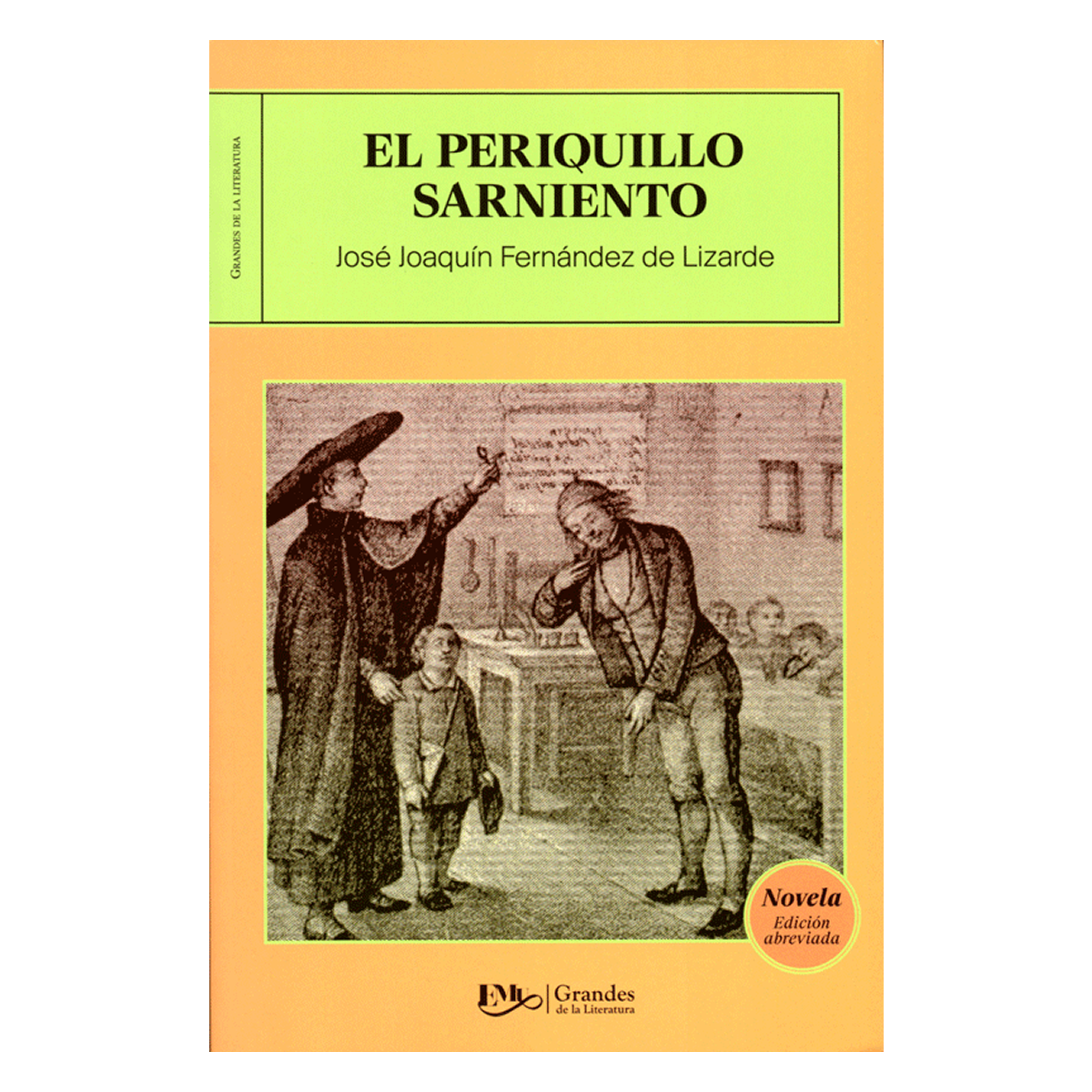 Periquillo sarniento (El) Libro Jose Joaquin Fernandez de Lizardi Grandes de la literatura Integra