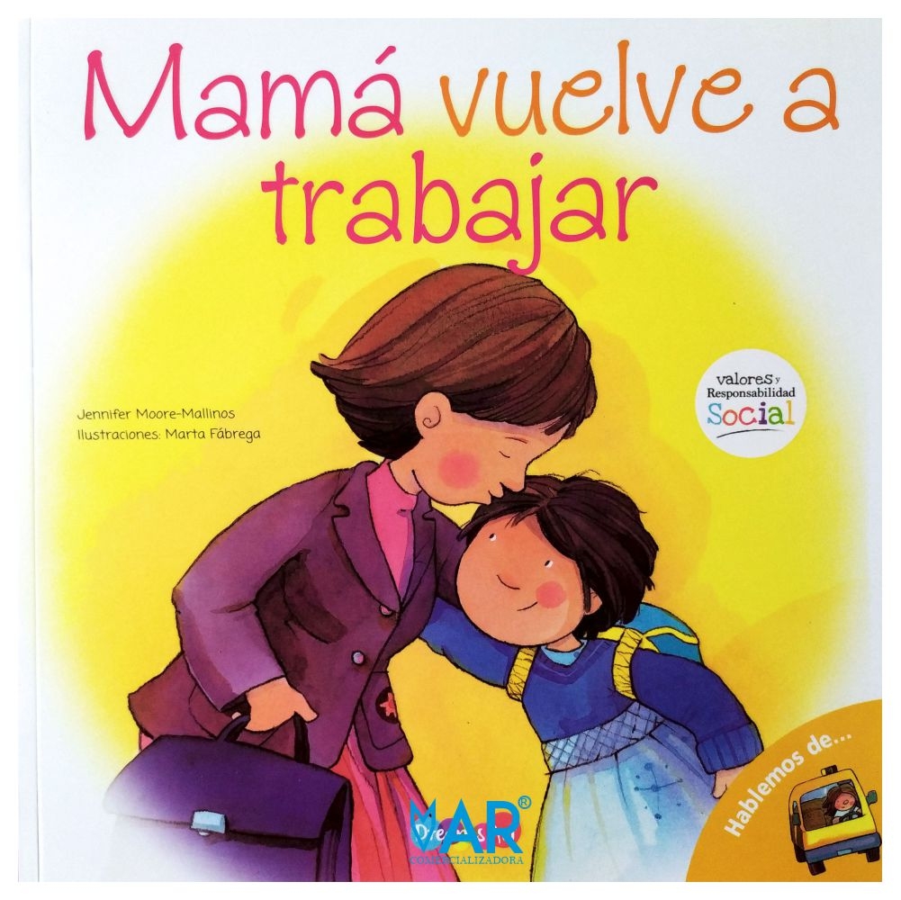 Mamá vuelve a trabajar – Cuento con valores y responsabilidad social – Preescolares +4 años