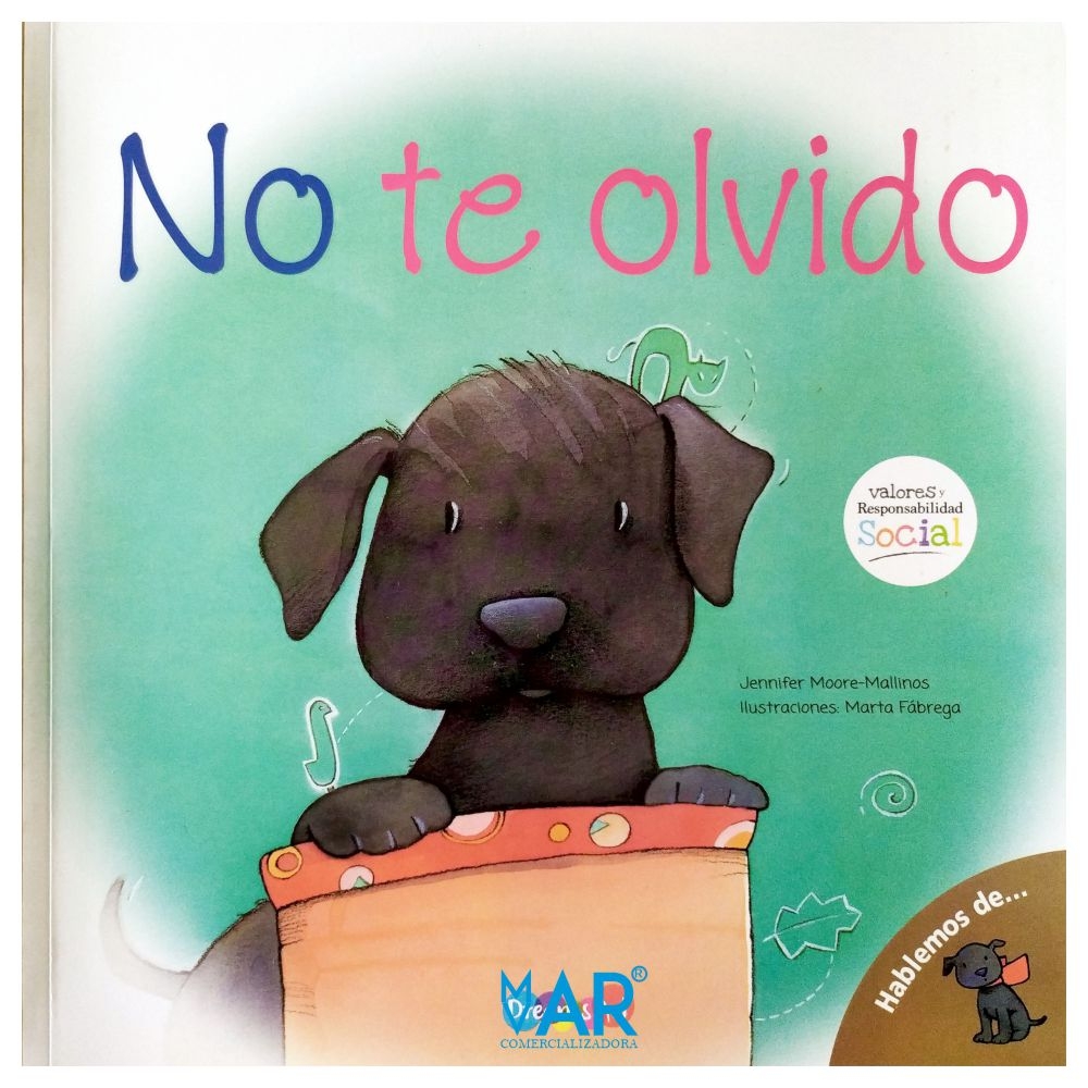 No te olvido – cuento con valores y responsabilidad social – Preescolares +4 años
